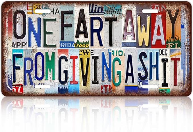 Vintage One Fart Away From Giving A Shit License plate Wall Decor Metal Sign Tin Signs for Bar Home Bedroom Garage