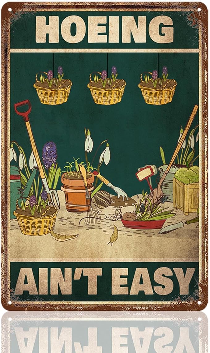 Gifts For Plant Lovers Funny Garden Sign Gardening Decor Hoeing A Ain'T Easy Tin Signs Plants Lover Gifts For Women For Gardeners Funny Cool Yard Signs 8x12 Inches