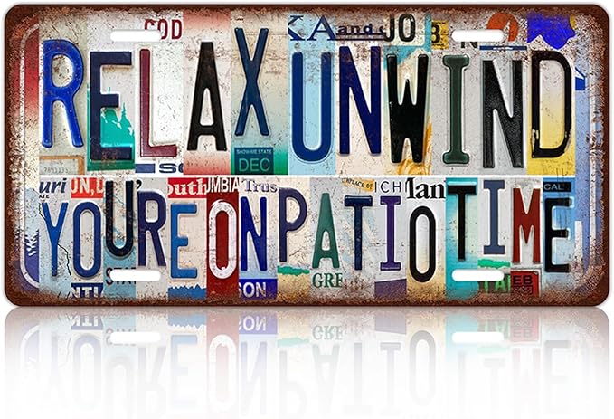 Vintage Relax Unwind You're On Patio Time License plate Patio Wall Decor Metal Sign Tin Signs