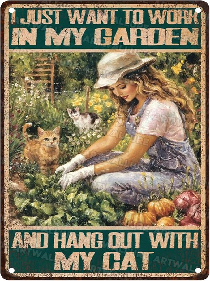 Garden Vintage Tin Sign I Just Want To Work In My Garden And Hang Out With My Cat Metal Sign Funny Cat Sign for Use Indoor Outdoor Patio or Decor 12x16inch