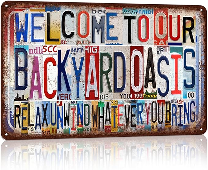 Vintage Welcome To Our Backyard Wall Decor Metal Sign Tin Signs - Oasis Relax Unwind Whatever You Bring