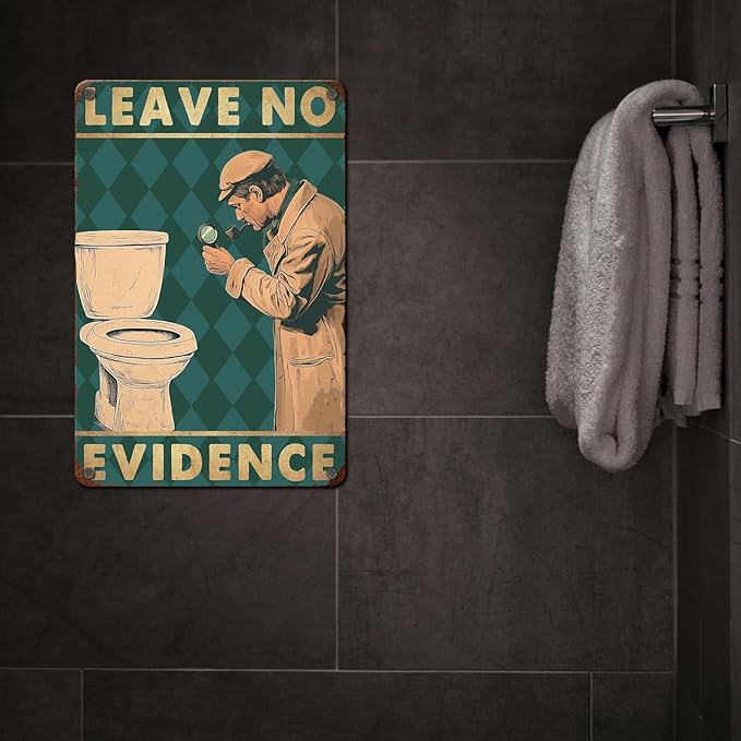 PEACHGARDEN Funny Bathroom Decor Leave No Evidence Wall Decor Vintage Metal Tin Sign For Home Bathroom Toilet Living Room 8x12inch