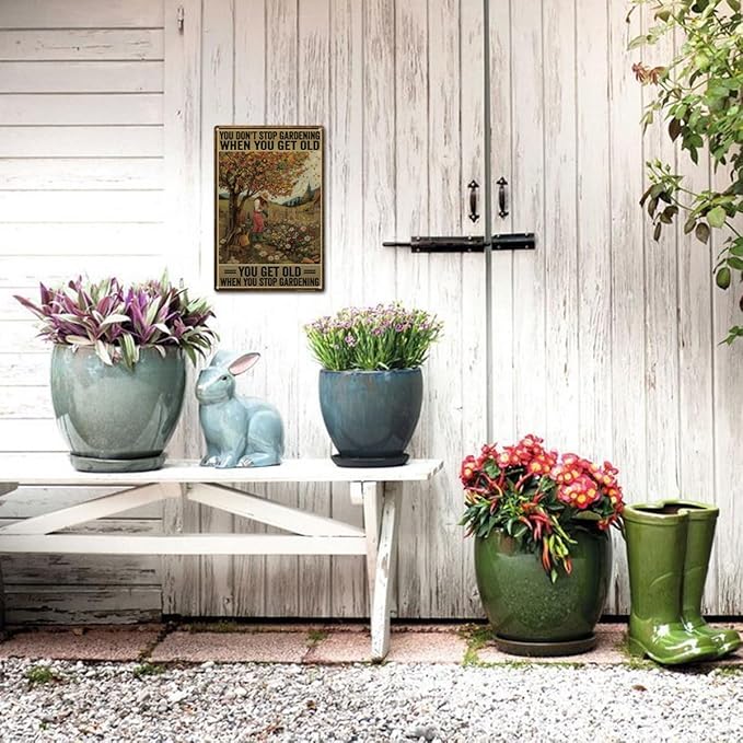 Funny Garden Sign – You Don’t Stop Gardening When You Get Old | 12x8″ Vintage Metal Sign for Outdoor Garden Decor - Inspirational Gardening Gift for Women & Plant Lovers, 2489