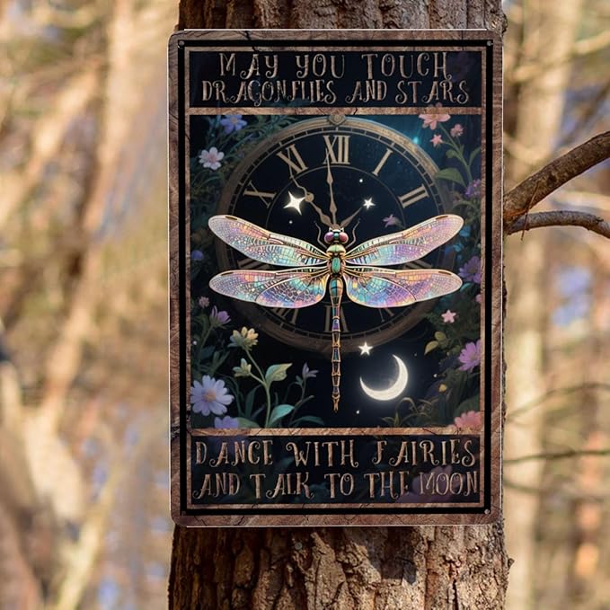 May You Touch Dragonflies And Stars Dance With Fairies And Talk To The Moon Dragonfly Vintage Metal Tin Sign Retro Rustproof Funny Art Wall Decor Gift for Home Cafe Bedroom 8x12 Inch