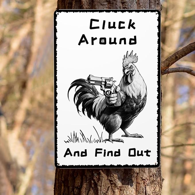 Chicken Cluck Around and Find Out Vintage Metal Tin Sign Retro Rustproof Funny Art Wall Decor Gift for Home Farm Chicken Coop Farmhouse Kicthen Garden 8x12 Inch