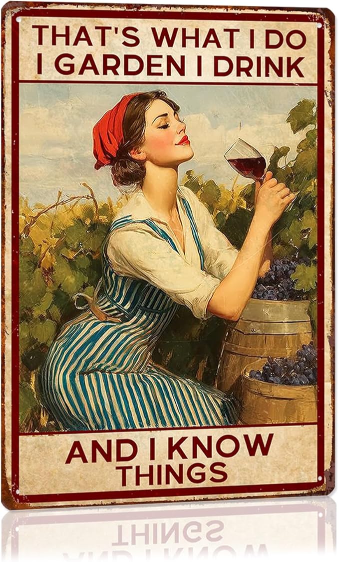 Garden Vintage Sign "This is what I do, I drink in the garden, what I know",Funny Farmhouse Flower House Home Retro Wall Decoration for Women Girls(20cm*30cm) (2)