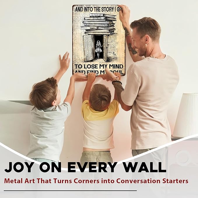 Books Vintage Sign Books And Into The Story I Go To Lose My Mind And Find My Soul Metal Poster Sign for Home Bar Pub Kitchen Garage Restaurant Wall Deocr 12x16inch