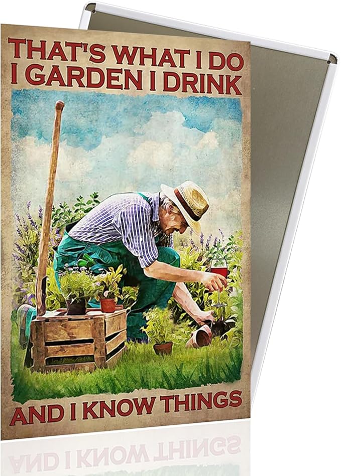 Garden Metal Sign Decor, Yard Wall Decor That's What I Do I Garden I Drink And I Know Things Metal Tin Sign Outdoor, Garden Accessories Gift for Men Dad Grandpa 12x8"