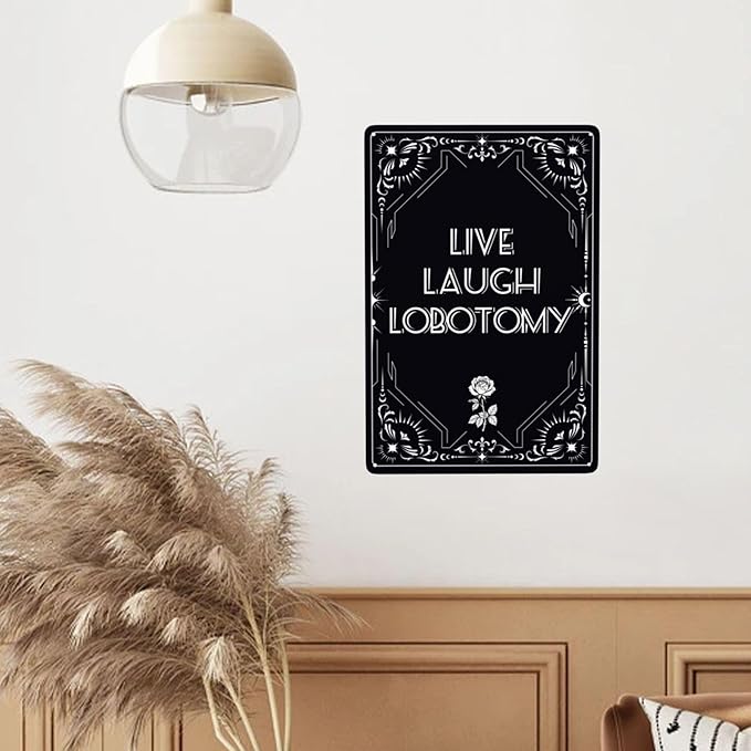 Live Laugh Lobotomy Gothic Vintage Metal Tin Sign Retro Rustproof Funny Art Wall Decor Gift for Living Room Bathroom Goth Bedroom Dark Academia Grunge 8x12 Inch