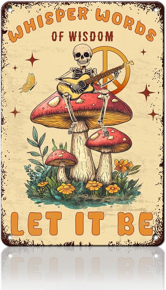PEACHGARDEN Funny Skull Decor Mushroom Metal Sign Hippie Poster Whisper Words of Wisdom Let It Be Wall Decor for Home Patio Porch Garden Bedroom Man Cave 8x12inch
