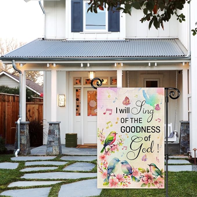 I Will Sing of the Goodness of God Garden Flag, Double Sided Yard Outdoor Farmhouse Lawn Porch Decor Flag, Bible Verse Decor, Christian Home Decor Gifts for Women Coworker Friend Family