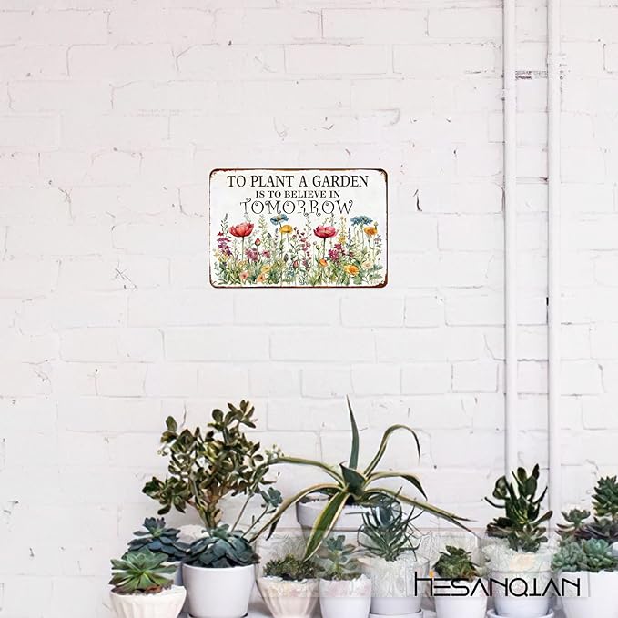 Funny Garden Metal Signs "To Plant A Garden Is To Believe In Tomorrow" Gardening Gift for Yard, Backyard, Patio Rustic Gardening Decor, 8 x 12 Inch