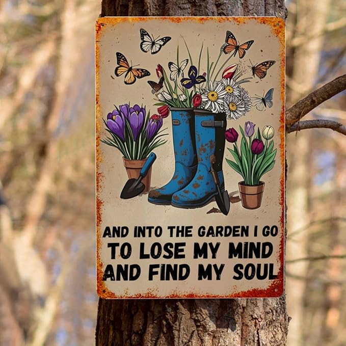 Garden Signs And Into The Garden I Go To Lose My Mind And Find My Soul Vintage Metal Tin Signs 8x12 Inch Outdoor Wall Decor Gardening Gifts