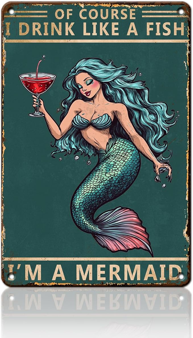 Vintage Mermaid Sign Course I Drink Like A Fish I'm A Mermaid Retro Metal Tin Sign for Home Coffee Wall Decor 8x12inch