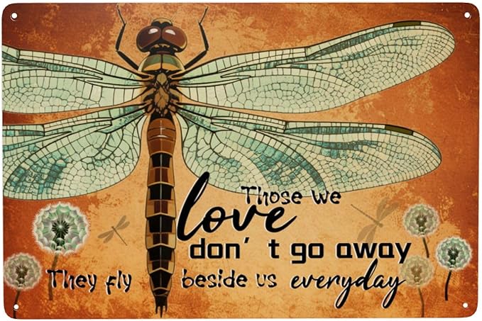 Dragonfly Garden Those We Love Don't Go Away They Fly Beside Us Every Day Vintage Metal Tin Sign Retro Rustproof Funny Art Wall Decor Gift for Women Hippie Home Living Room 8x12 Inch