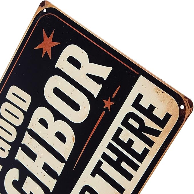 ERLOOD Like a Good Neighbor, Stay Over There Free Metal Tin Sign Funny Outdoor Road Yard Outside Sign Vintage Decor 12 X 8