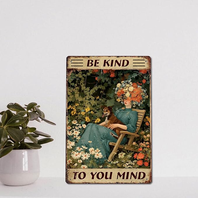 Garden Vintage Sign"Be Kind To Your Mind "Vintage Tin Sign Wall Art Girl and Flower Metal Decor For Women Home Office Living Room (20cm*30cm) (5)