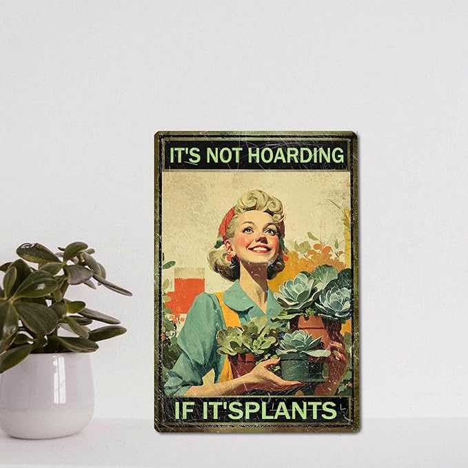 Garden Signs for Outside Funny Garden Decor Metal Tin Signs "It's Not Hoarding If It's Plants "for women Gardener (20cm*30cm) (4)