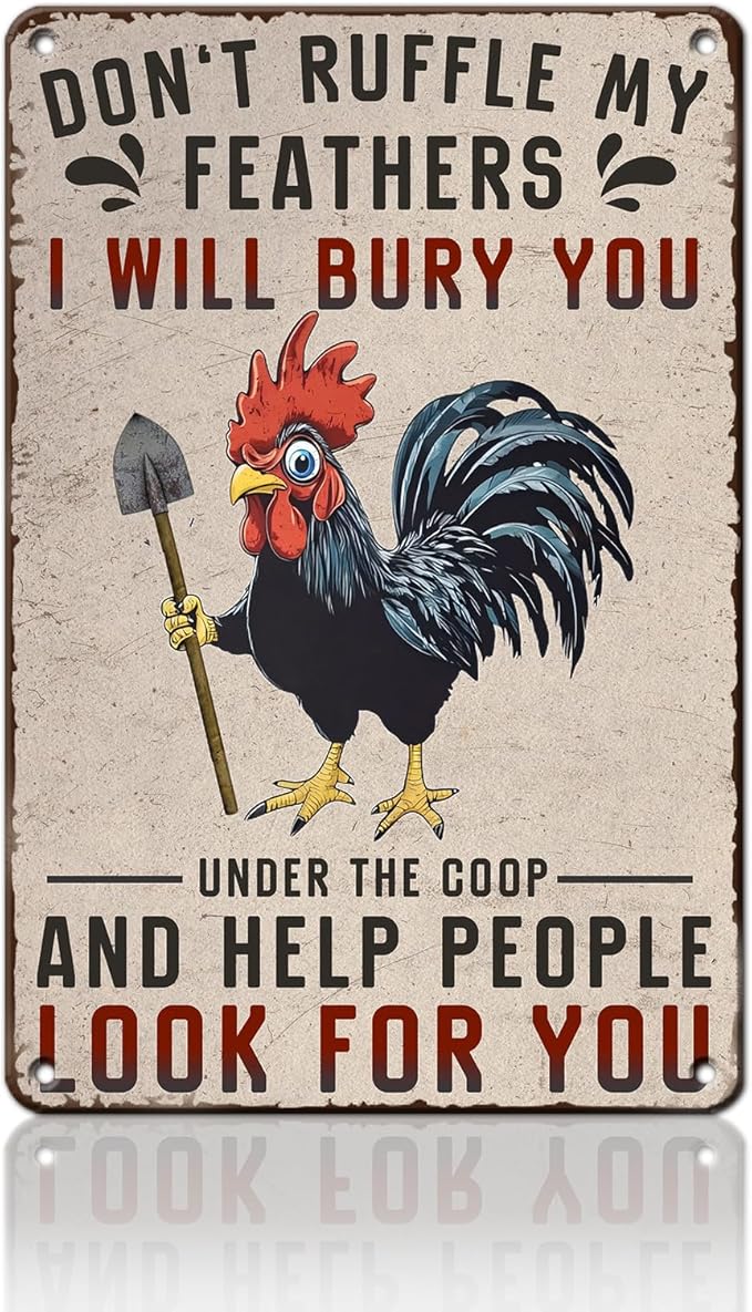 PEACHGARDEN Funny Chicken Signs Chicken Coop Decor Don't Ruffle My Feathers I Will Bury You Vintage Metal Sign for Farm Farmhouse Kicthen Wall Decor 8X12inch