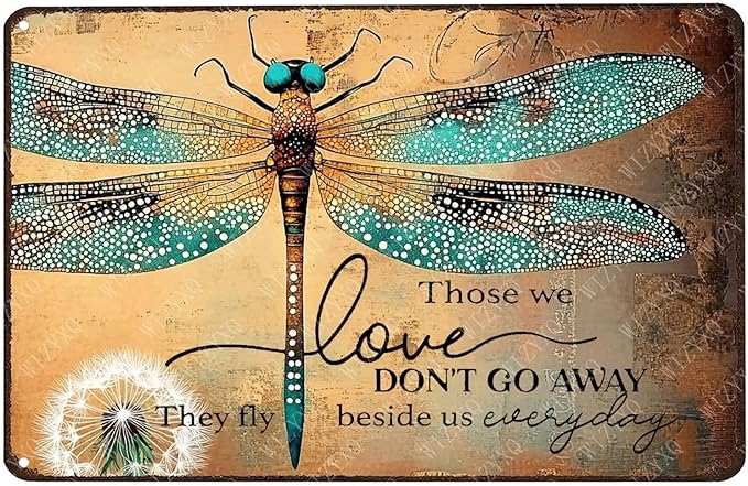 Vintage Dragonfly Garden Tin Sign Those We Love Don't Go Away They Fly Beside Us Every Day Metal Sign Wall Decor for Garden Fence Home Bedroom Yard 12×8 Inch