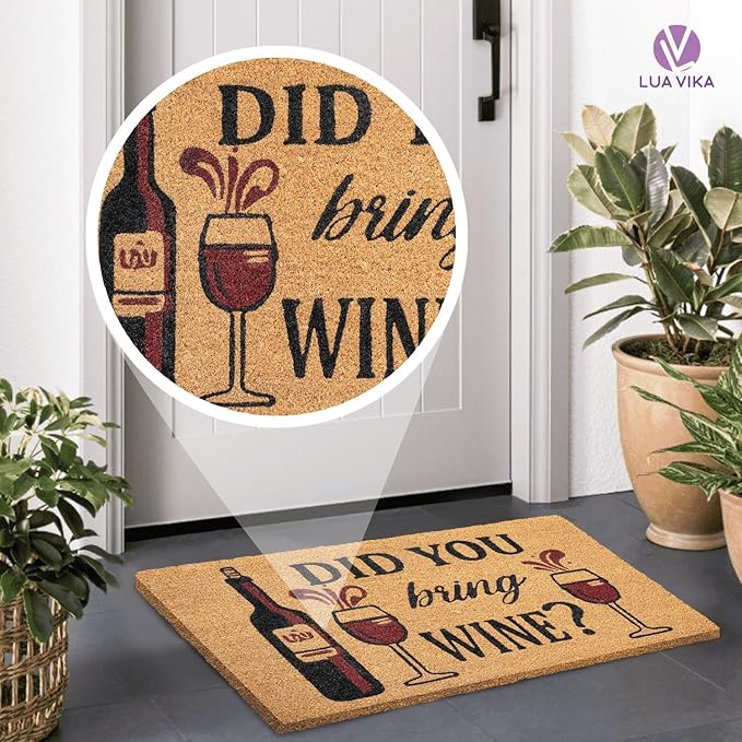 Coir Doormat Outdoor Entrance - Did You Bring Wine - 17"x30" - Funny Door mats Outside - Welcome mat Funny - Indoor/Outdoor Doormat