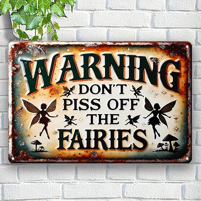 Vintage Rustic Fairy Warning Sign: Don't Piss Off the Fairies - 7.9" x 11.9" (30cm x 20cm) Perfect for Home, Garden, Cafe, Bar, Restaurant, Farm, Club, Shop