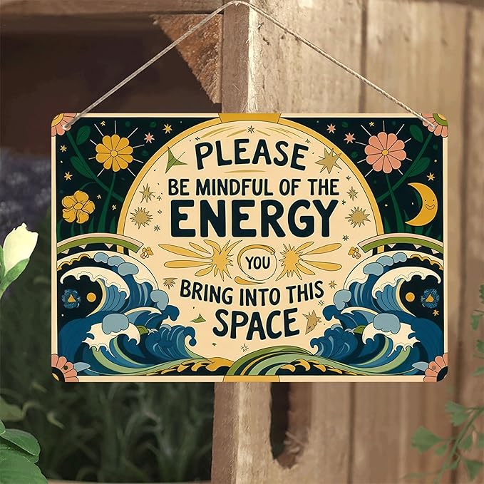Vintage Tin Signs Metal Retro Wall Art Decor - Please Be Mindful of the Energy You Bring Into This Space, Positive Energy Metal Signs for Home Yoga Cafes, Spiritual Sign Boho Art Aesthetic 8x12 Inch