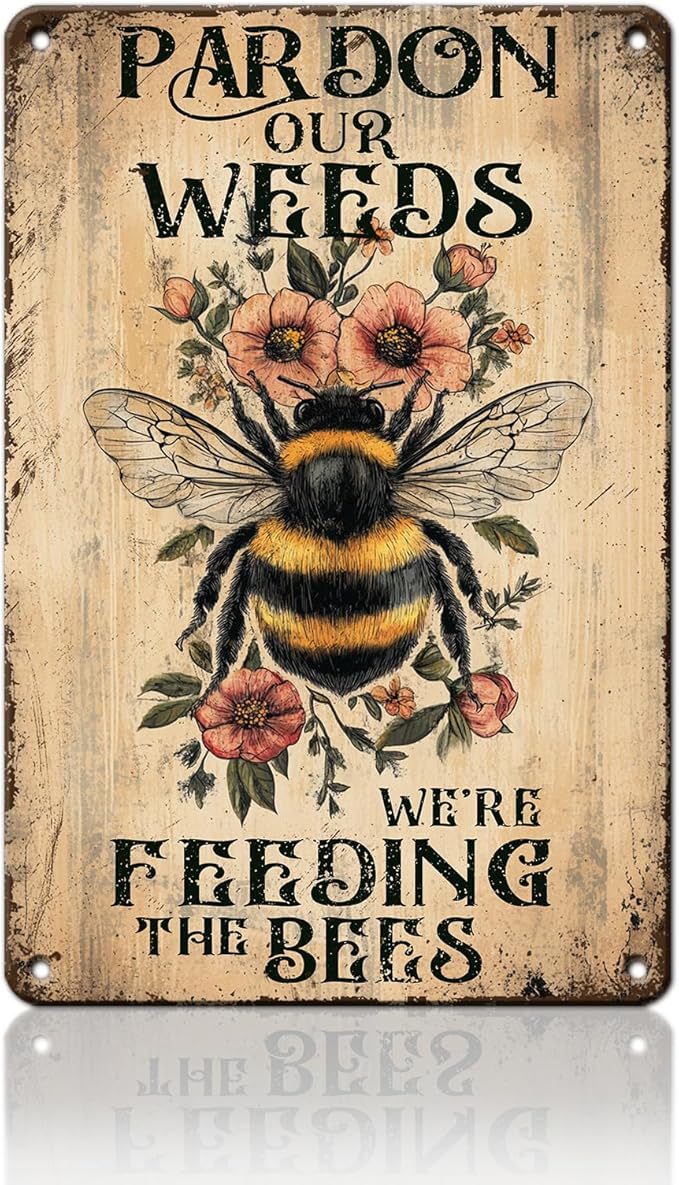 PEACHGARDEN Vintage Garden Decor Patio Outdoor Wall Decor Pardon The Weeds We Are Feeding The Bees Wildflowers Metal Sign Summer Garden Decor Yard Sign Outdoor Decor 8x12inch