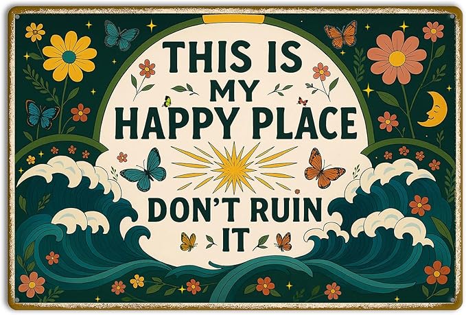 This is My Happy Place Sign – Vintage Metal Tin Wall Art 8x12 Inch – Funny Garden or Home Decor for Fence, Kitchen, or Bedroom – Farmhouse Happy Place Welcome Sign for Outdoor or Indoor Use