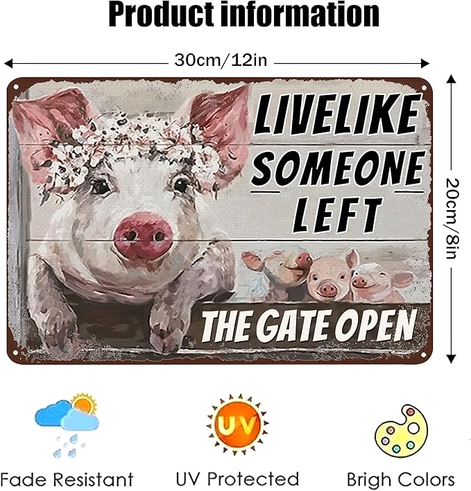 Vintage Metal Farm Signs-Funny Pigs Decor Sign Live Like Someone Left The Gate Open Tin Sign for Home Farm Fence Kitchen Bedroom Wall Decor 8x12 inches