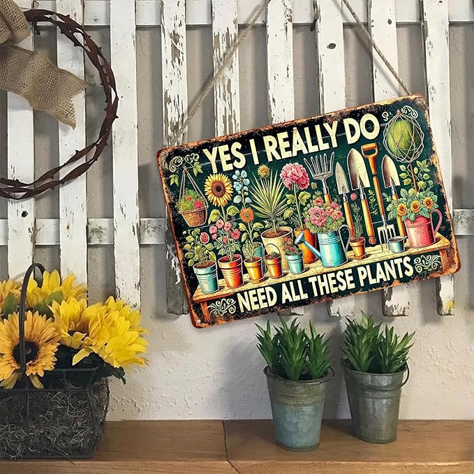 Gardening Gifts Garden Sign Yes I Really Do Need All These Plants Vintage Plant-Themed Mental Sign for Home Garden Bedroom Outdoor Yard Backyard Decor,8x12inch