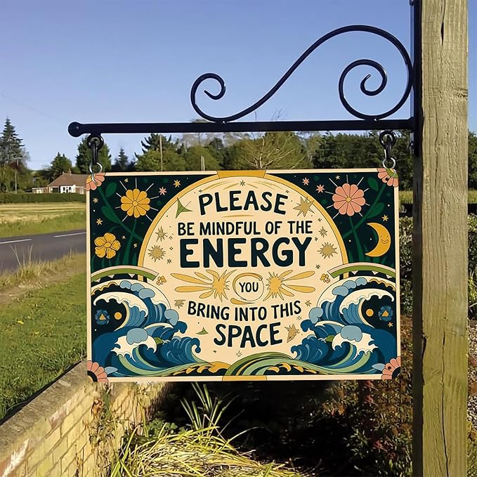 Vintage Tin Signs Metal Retro Wall Art Decor - Please Be Mindful of the Energy You Bring Into This Space, Positive Energy Metal Signs for Home Yoga Cafes, Spiritual Sign Boho Art Aesthetic 8x12 Inch
