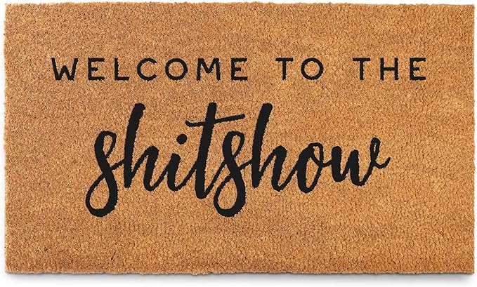 MAINEVENT Welcome to The Shitshow Doormat 30x17 Inch, Outdoor Welcome Mat for Front Door, Outdoor Door Mat for Outside Entry, Doormat Entrance, Welcome Mat for Front Door