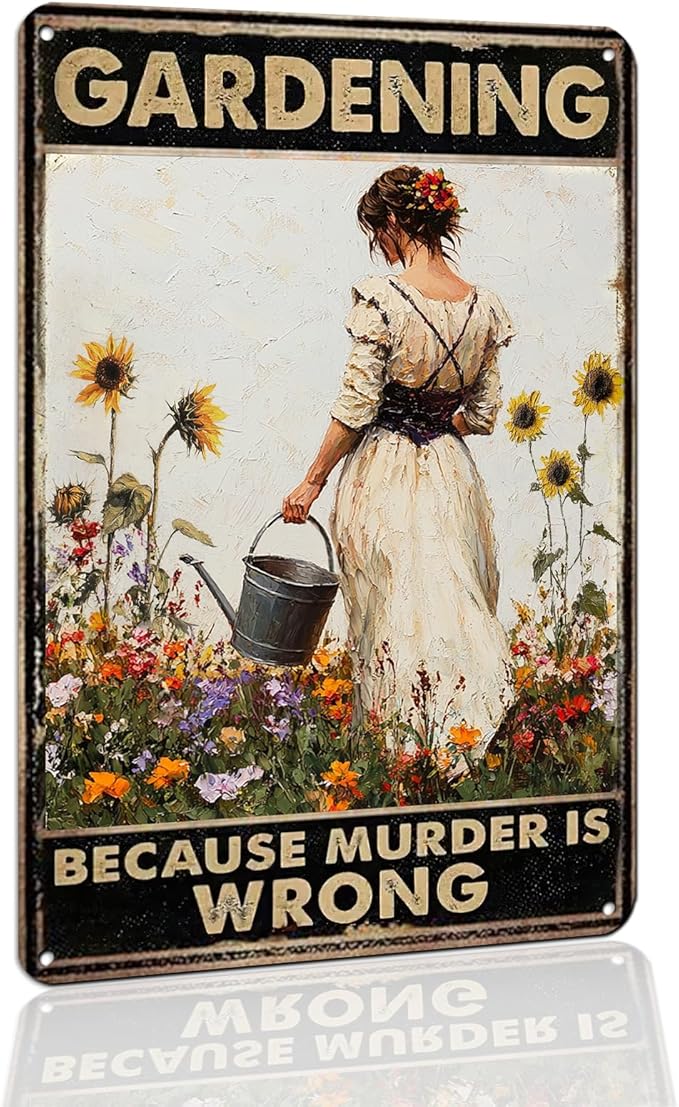 Funny Gardening Metal Sign 8x12 Inch - 'Gardening Because Murder is Wrong' - Rustic Farmhouse Decor for Garden, Home, Kitchen & Coffee Bar