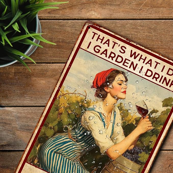 Garden Vintage Sign "This is what I do, I drink in the garden, what I know",Funny Farmhouse Flower House Home Retro Wall Decoration for Women Girls(20cm*30cm) (2)