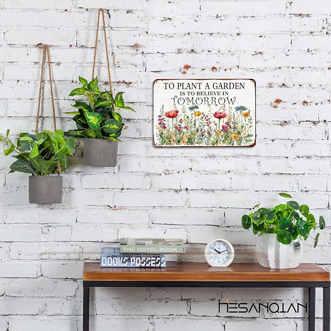 Funny Garden Metal Signs "To Plant A Garden Is To Believe In Tomorrow" Gardening Gift for Yard, Backyard, Patio Rustic Gardening Decor, 8 x 12 Inch