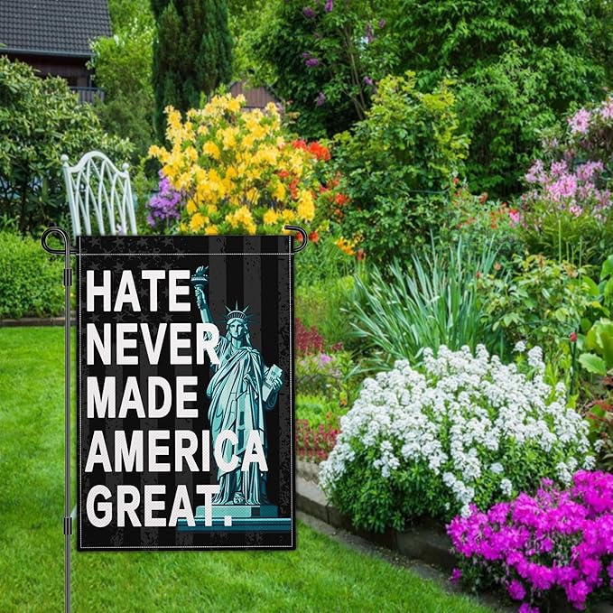 Hate Never Made America Great Garden Flag Hate Has No Home Here Pride Yard Sign Garden Flags for Outside 12x18 Double Side Equality Diversity Peace Garden Flag Outdoor House Decorations