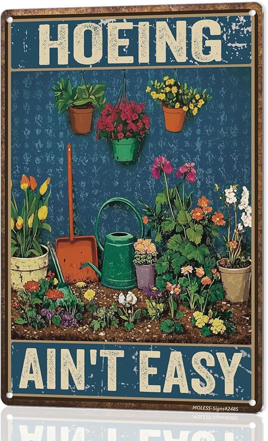 Funny Garden Sign – Hoeing Ain’t Easy | 12x8″ Vintage Metal Sign for Outdoor Garden Decor - Comical Gardening Gift for Women & Plant Lovers, 2485