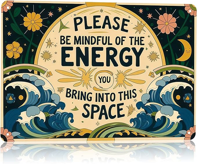Vintage Tin Signs Metal Retro Wall Art Decor - Please Be Mindful of the Energy You Bring Into This Space, Positive Energy Metal Signs for Home Yoga Cafes, Spiritual Sign Boho Art Aesthetic 8x12 Inch