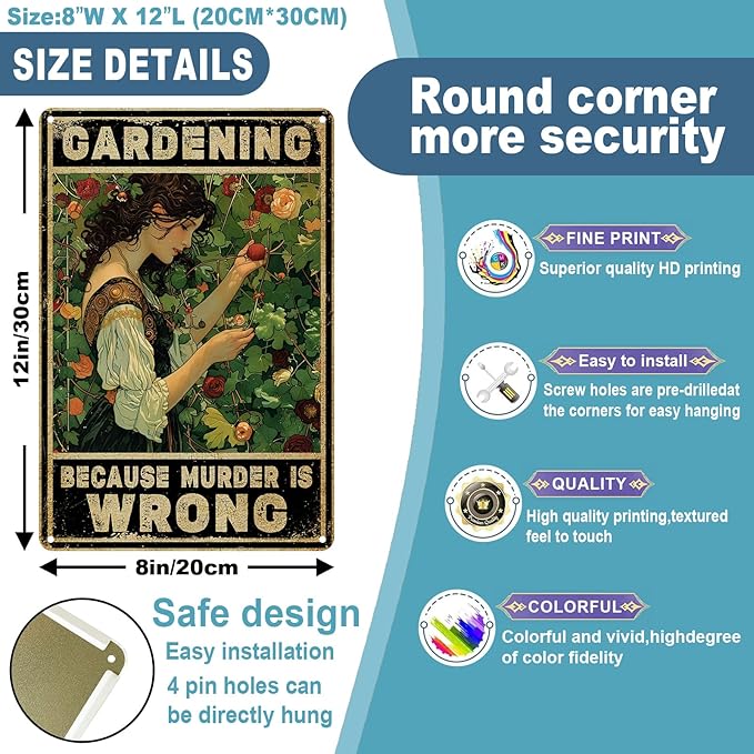 Metal Tin Gardening Women Sign Vintage Metal Tin Sign Gift For Home Yard Gardener Lovers Women Gardening Because Murder Is Wrong Garden Posters Wall Decor 8 x 12 Inch