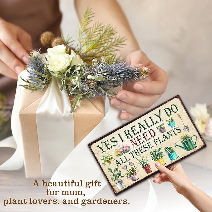 Yes,I Really Do Need All These Plants Garden Sign - Retro Wooden Hanging Spring Decor for Country Rustic Garage Home Farmhouse Wall Fence Decor Garden Gift for Mothers, Grandmas, and Plant Lovers -A04