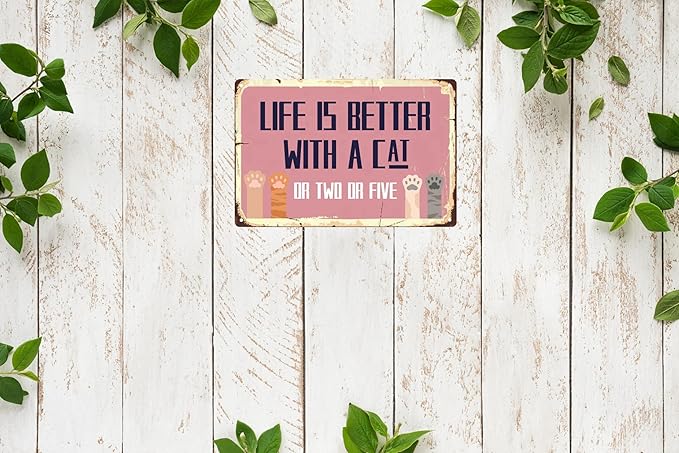 Retro Funny Life Is Better With A Cat Garden Fence Wall Decor Metal Tin Signs Garage Man Cave Gift Retro Bar Art Bathroom Decor 12x8 in