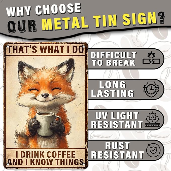 PEACHGARDEN Vintage Coffee Metal Sign Funny Fox Wall Decor I Drink Coffee And I Know Things Poster for Home Kitchen Garage Man Cave Wall Decor Plaque Art 8x12inch