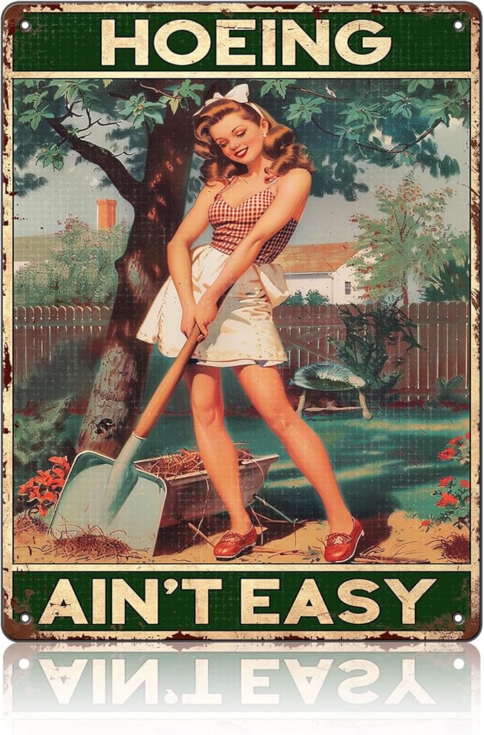 Garden Sign Hoeing Ain't Easy Gardening Wall Art Decoration Yard Indoor Outdoor Decor 12 x 16 Inch