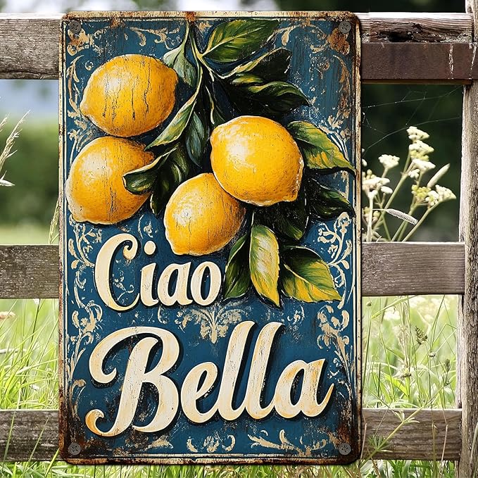 PEACHGARDEN Italian Kitchen Decor Lemon Metal Sign Ciao Bella Poster Italian Wall Decor for Home Kitchen Bar Man Cave Pub Club 8x12inch