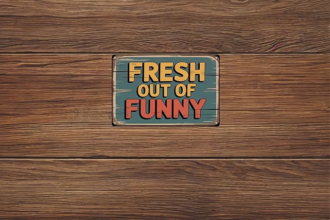Fresh Out Of Funny Bar Funny Retro Metal Tin Signs Wall Decor 12x8 in
