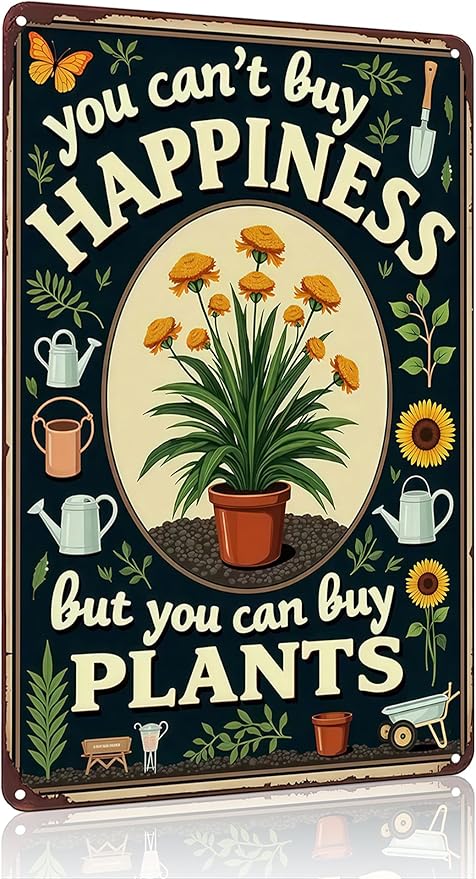 Plants Gifts You Can't Buy Happiness But You Can Buy Plants Vintage Tin Sign for Garden Patio Porch Yard She Shed Decor 8x12 Inch (3947)