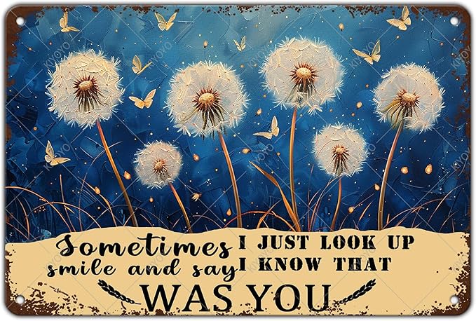 Dragonfly Dandelion Vintage Tin Sign Just Look Up Smile Say I Know That Was You Wall Art Decor for Home Living Room Bedroom Office Cafe Decoration 12x8 Inch