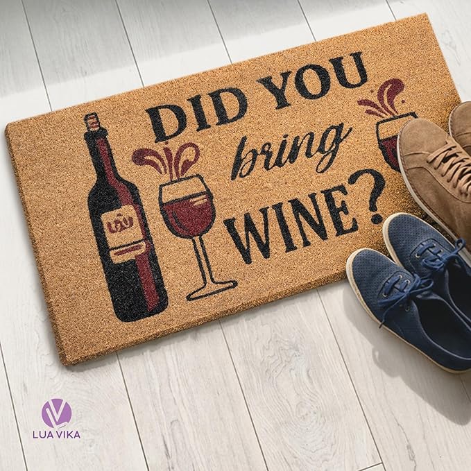 Coir Doormat Outdoor Entrance - Did You Bring Wine - 17"x30" - Funny Door mats Outside - Welcome mat Funny - Indoor/Outdoor Doormat