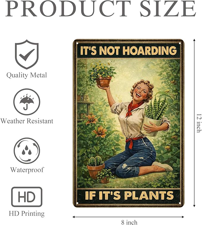 Vintage Garden Tin Sign – “It’s Not Hoarding If It’s Plants” Sign for Garden, Yard, Home, Gardening Gift for Women, Outdoor Decor, 8x12 Inches
